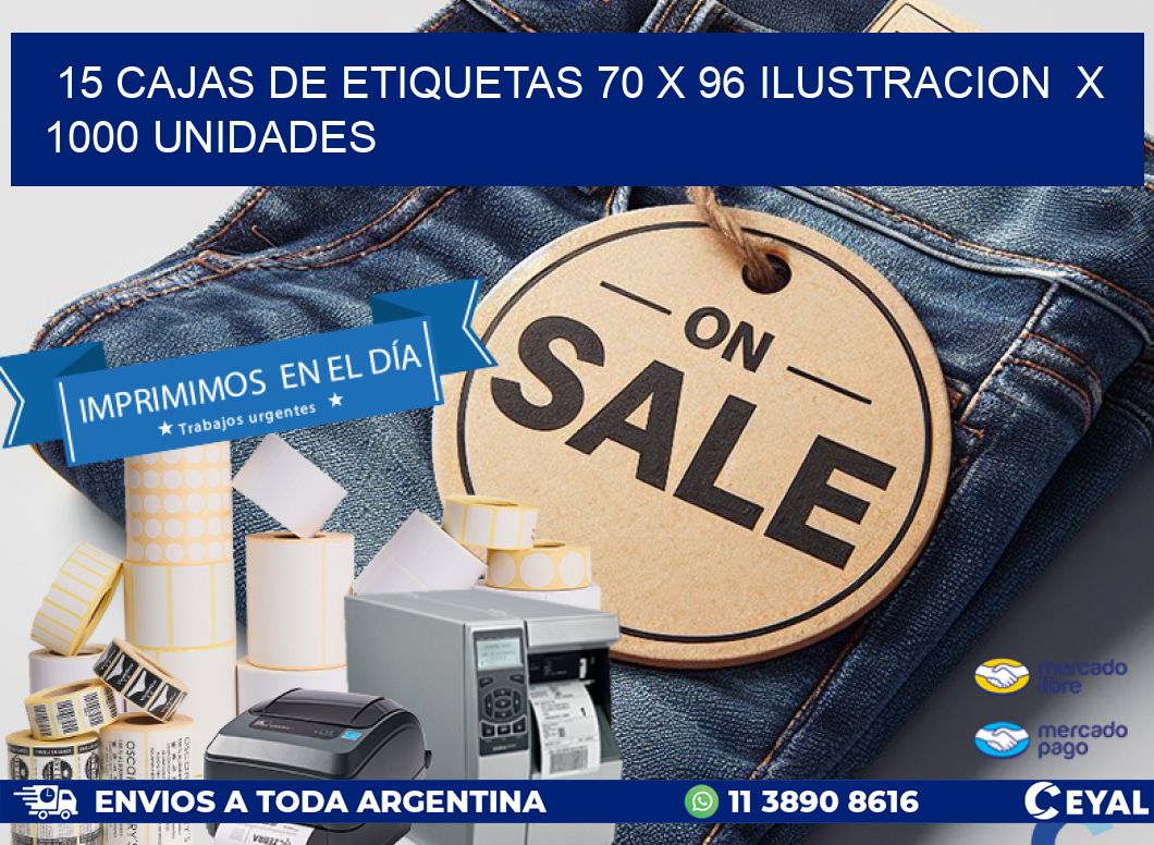 15 CAJAS DE ETIQUETAS 70 x 96 ILUSTRACION X 1000 UNIDADES