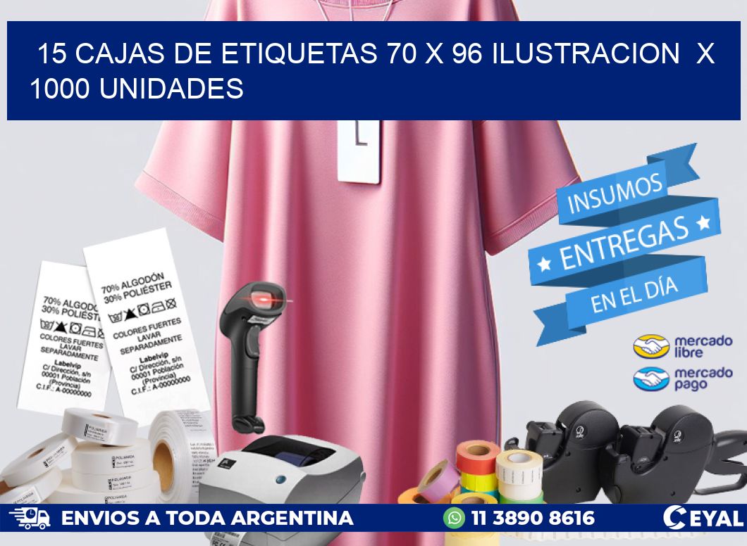 15 CAJAS DE ETIQUETAS 70 x 96 ILUSTRACION  X 1000 UNIDADES
