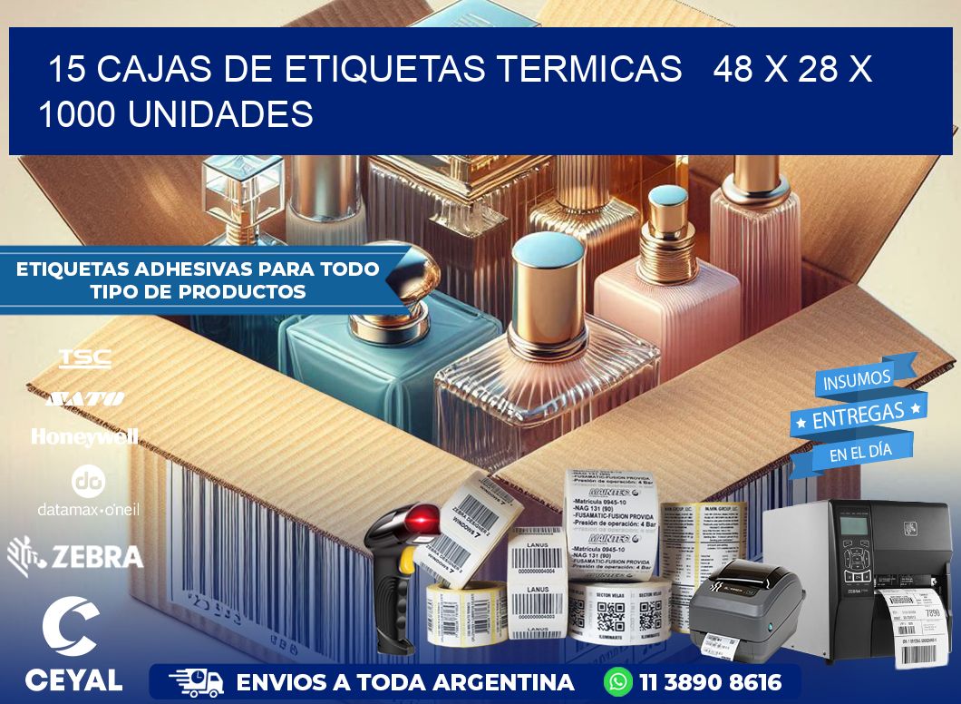 15 CAJAS DE ETIQUETAS TERMICAS 48 x 28 X 1000 UNIDADES