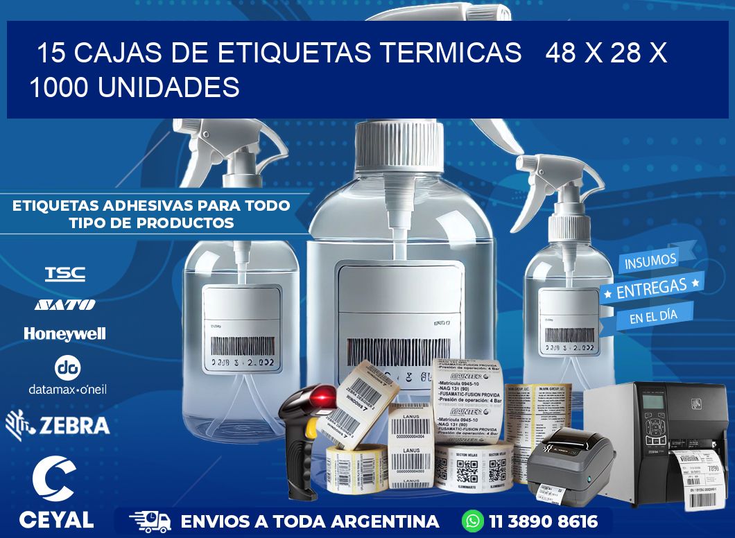 15 CAJAS DE ETIQUETAS TERMICAS   48 x 28 X 1000 UNIDADES