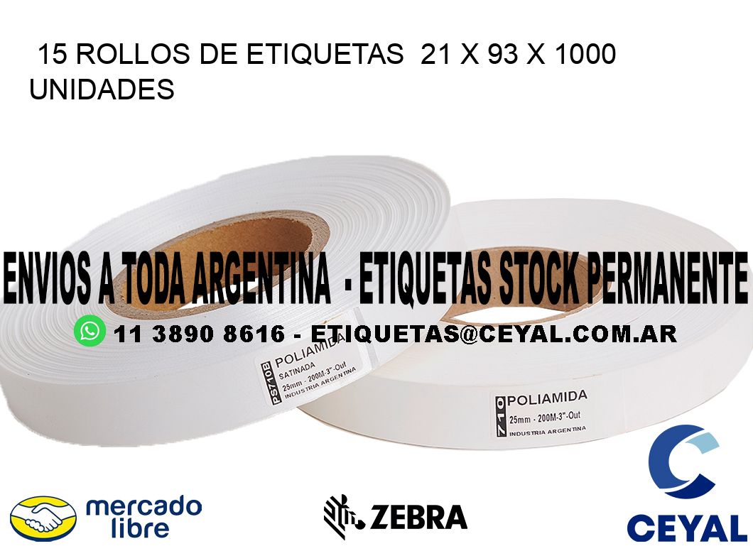 15 ROLLOS DE ETIQUETAS 21 x 93 X 1000 UNIDADES
