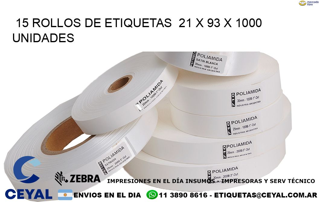 15 ROLLOS DE ETIQUETAS 21 x 93 X 1000 UNIDADES