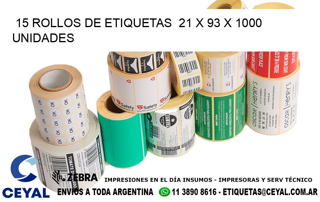 15 ROLLOS DE ETIQUETAS 21 x 93 X 1000 UNIDADES