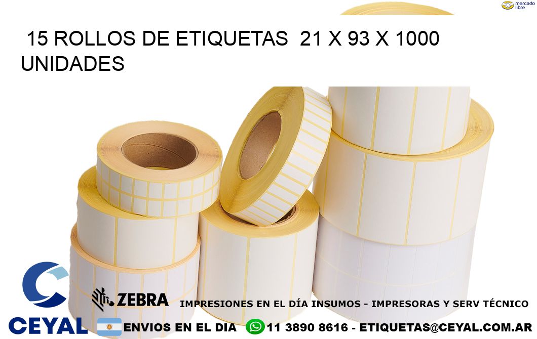 15 ROLLOS DE ETIQUETAS  21 x 93 X 1000 UNIDADES