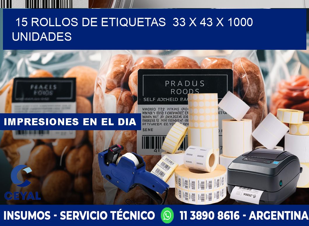 15 ROLLOS DE ETIQUETAS 33 x 43 X 1000 UNIDADES