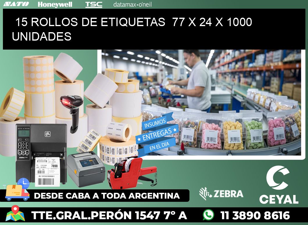 15 ROLLOS DE ETIQUETAS 77 x 24 X 1000 UNIDADES