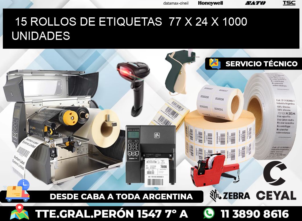15 ROLLOS DE ETIQUETAS 77 x 24 X 1000 UNIDADES