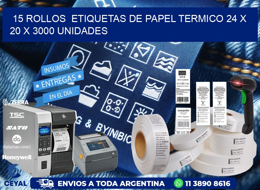 15 ROLLOS  ETIQUETAS DE PAPEL TERMICO 24 x 20 X 3000 UNIDADES