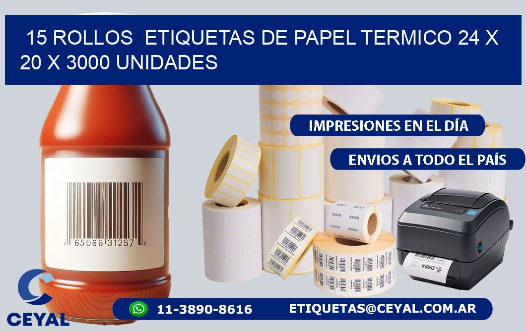 15 ROLLOS  ETIQUETAS DE PAPEL TERMICO 24 x 20 X 3000 UNIDADES