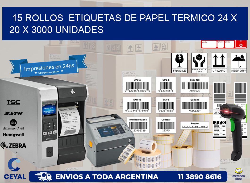 15 ROLLOS  ETIQUETAS DE PAPEL TERMICO 24 x 20 X 3000 UNIDADES