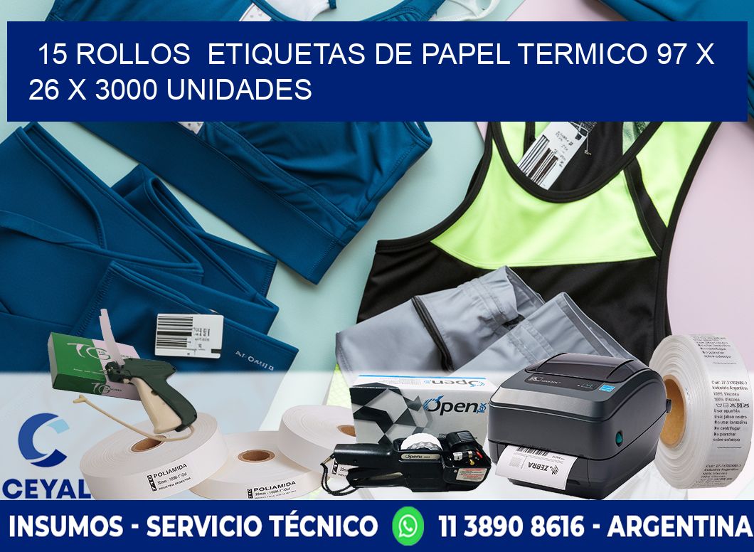 15 ROLLOS  ETIQUETAS DE PAPEL TERMICO 97 x 26 X 3000 UNIDADES