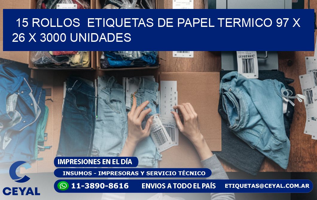 15 ROLLOS  ETIQUETAS DE PAPEL TERMICO 97 x 26 X 3000 UNIDADES