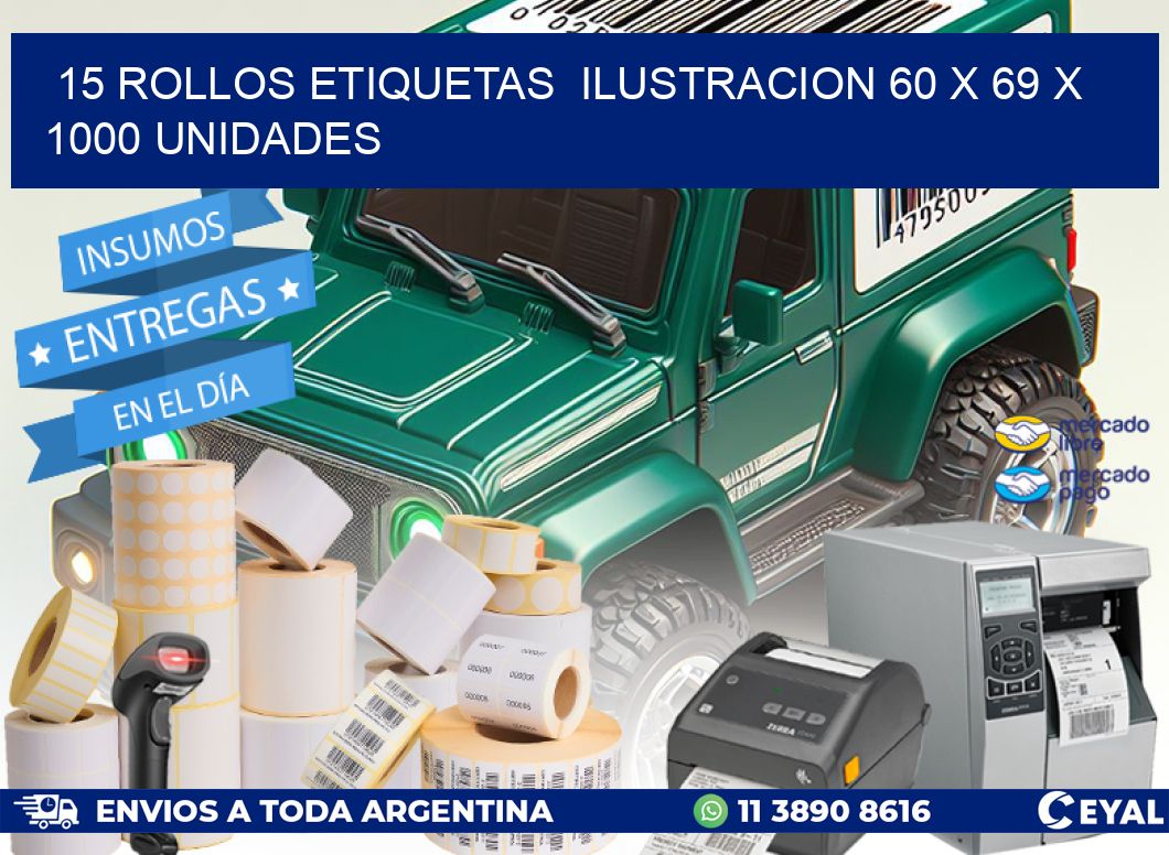 15 ROLLOS ETIQUETAS ILUSTRACION 60 x 69 X 1000 UNIDADES