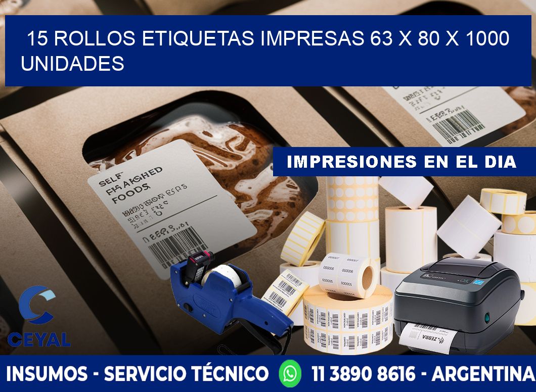 15 ROLLOS ETIQUETAS IMPRESAS 63 x 80 X 1000 UNIDADES