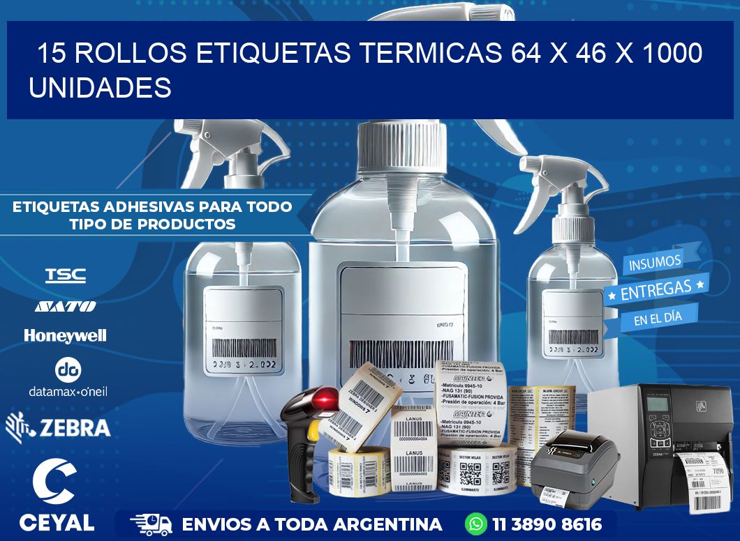 15 ROLLOS ETIQUETAS TERMICAS 64 x 46 X 1000 UNIDADES