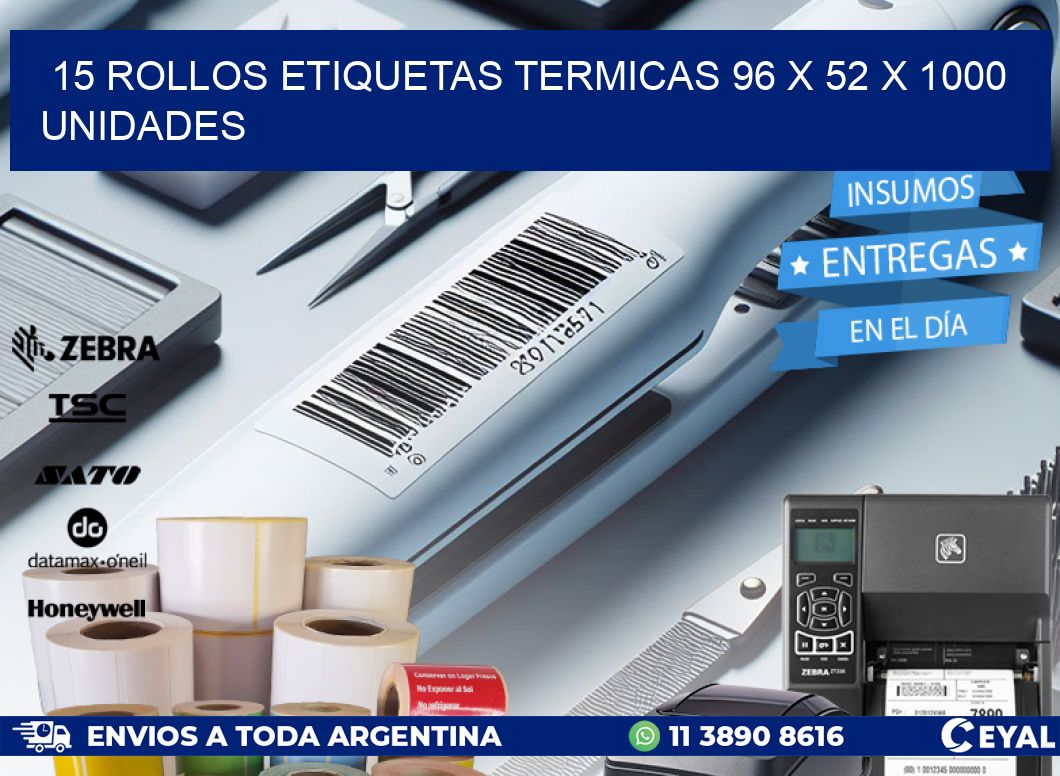 15 ROLLOS ETIQUETAS TERMICAS 96 x 52 X 1000 UNIDADES