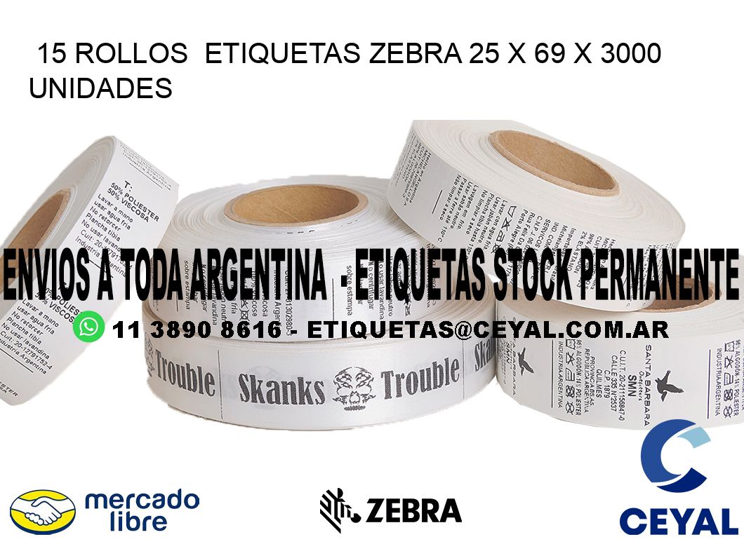 15 ROLLOS  ETIQUETAS ZEBRA 25 x 69 X 3000 UNIDADES