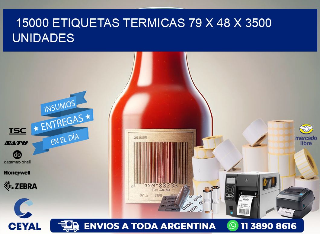 15000 ETIQUETAS TERMICAS 79 x 48 X 3500 UNIDADES