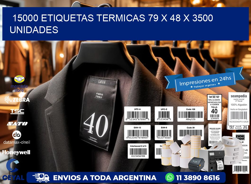 15000 ETIQUETAS TERMICAS 79 x 48 X 3500 UNIDADES