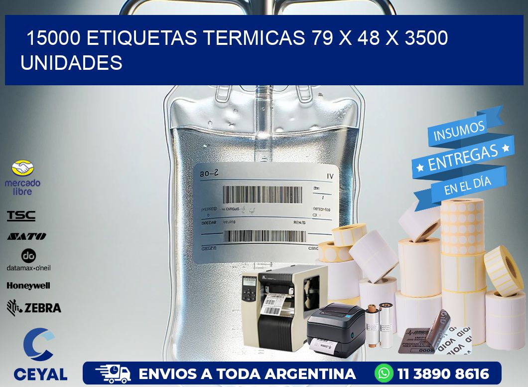15000 ETIQUETAS TERMICAS 79 x 48 X 3500 UNIDADES