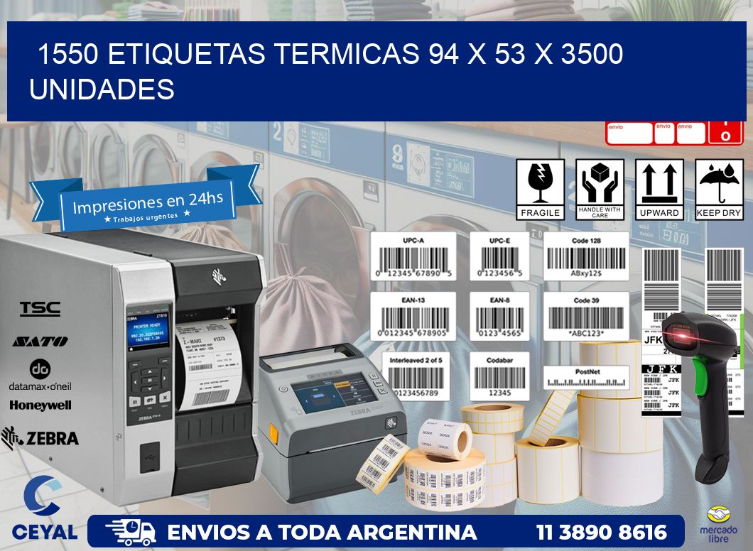 1550 ETIQUETAS TERMICAS 94 x 53 X 3500 UNIDADES