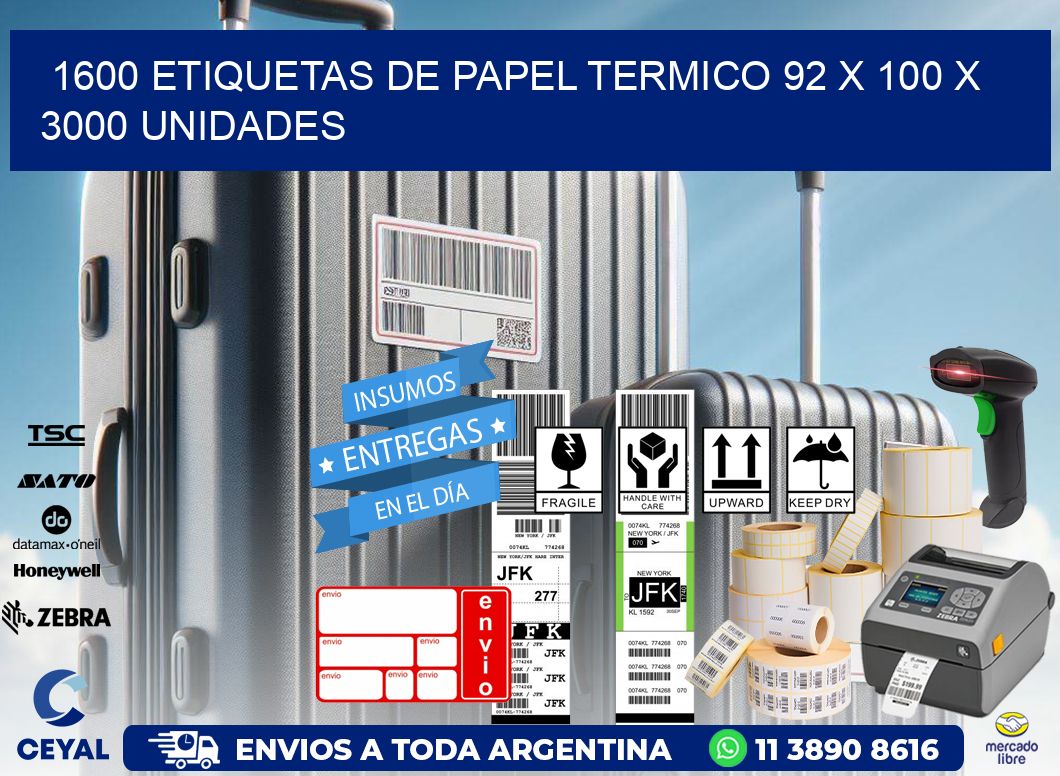 1600 ETIQUETAS DE PAPEL TERMICO 92 x 100 X 3000 UNIDADES