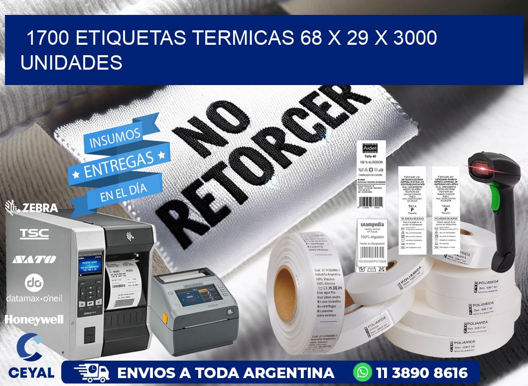 1700 ETIQUETAS TERMICAS 68 x 29 X 3000 UNIDADES
