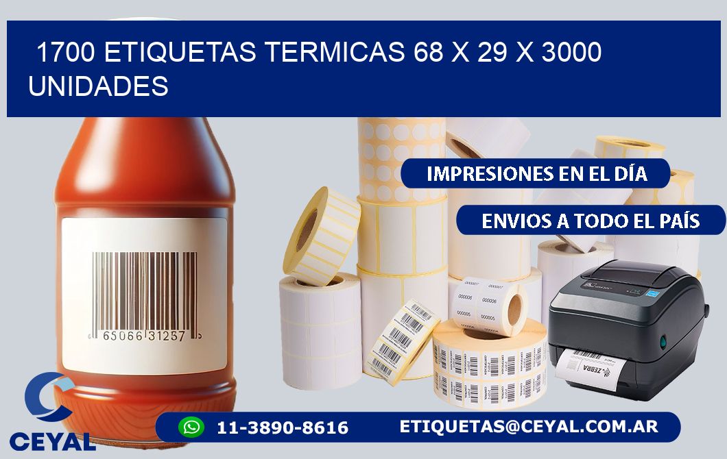 1700 ETIQUETAS TERMICAS 68 x 29 X 3000 UNIDADES