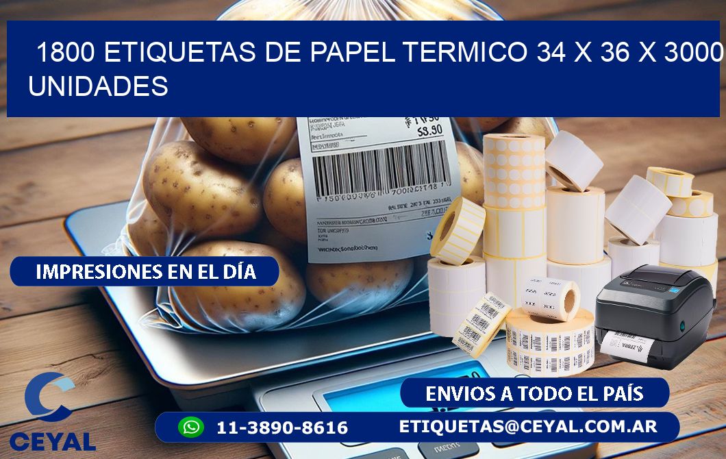 1800 ETIQUETAS DE PAPEL TERMICO 34 x 36 X 3000 UNIDADES