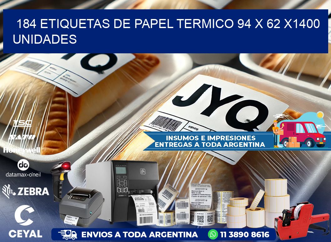 184 ETIQUETAS DE PAPEL TERMICO 94 x 62 X1400 UNIDADES