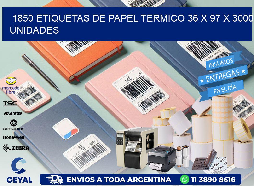 1850 ETIQUETAS DE PAPEL TERMICO 36 x 97 X 3000 UNIDADES