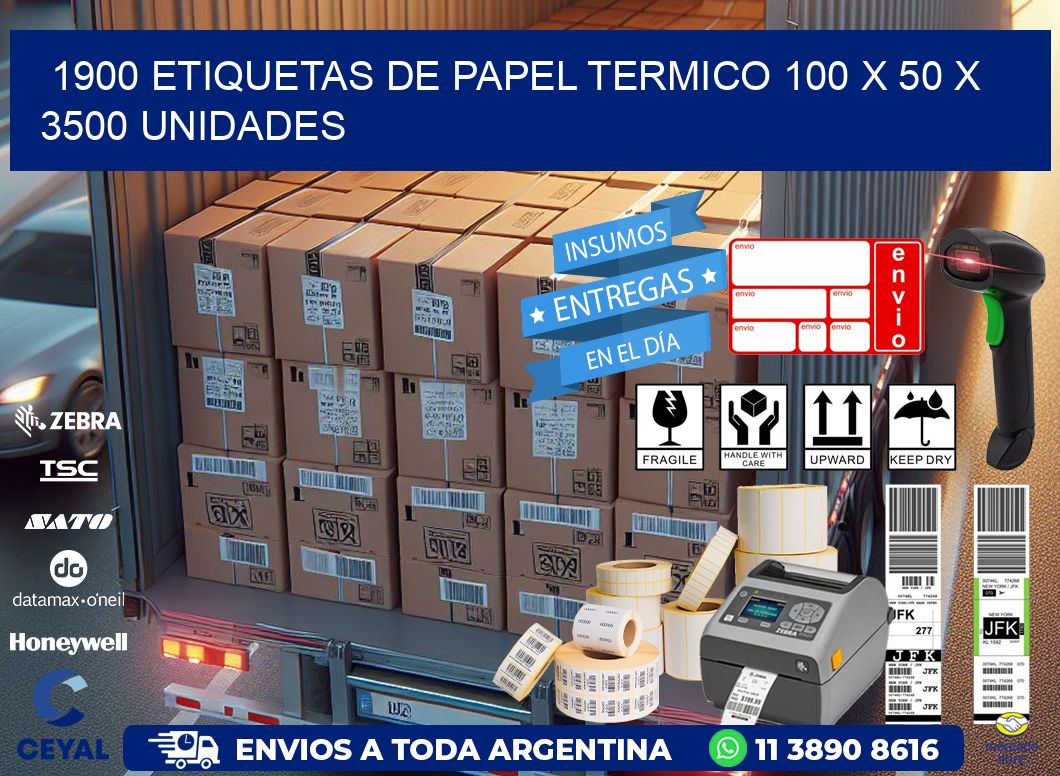 1900 ETIQUETAS DE PAPEL TERMICO 100 x 50 X 3500 UNIDADES