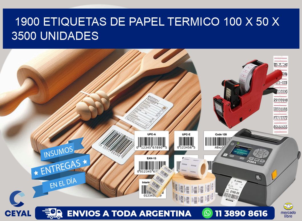 1900 ETIQUETAS DE PAPEL TERMICO 100 x 50 X 3500 UNIDADES