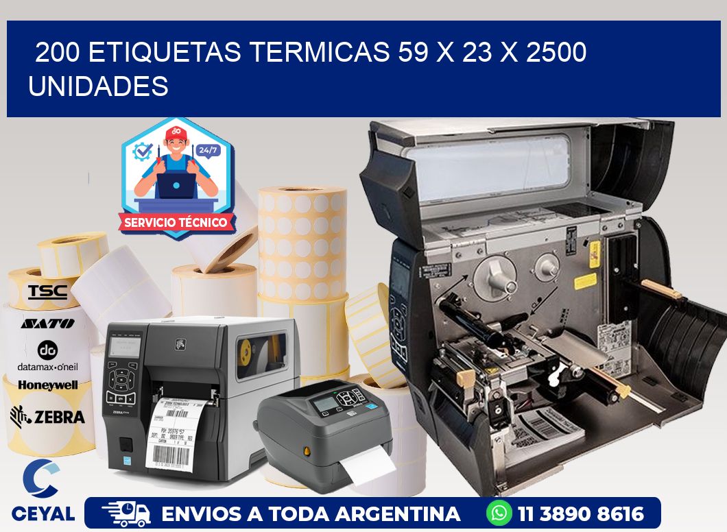 200 ETIQUETAS TERMICAS 59 x 23 X 2500 UNIDADES