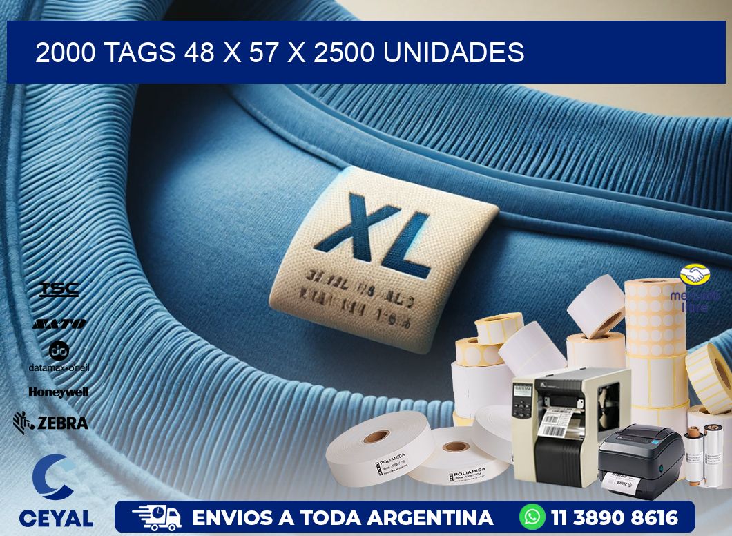 2000 TAGS 48 x 57 X 2500 UNIDADES