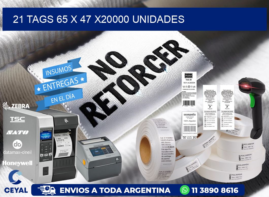 21 TAGS 65 x 47 X20000 UNIDADES