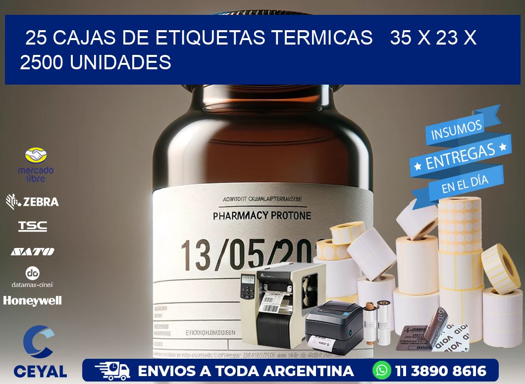 25 CAJAS DE ETIQUETAS TERMICAS   35 x 23 X 2500 UNIDADES