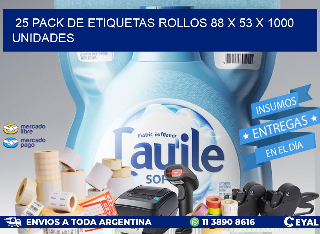 25 PACK DE ETIQUETAS ROLLOS 88 x 53 X 1000 UNIDADES