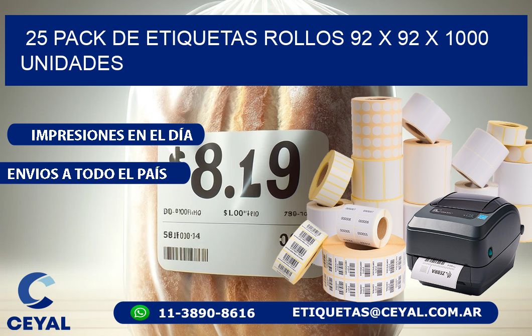 25 PACK DE ETIQUETAS ROLLOS 92 x 92 X 1000 UNIDADES