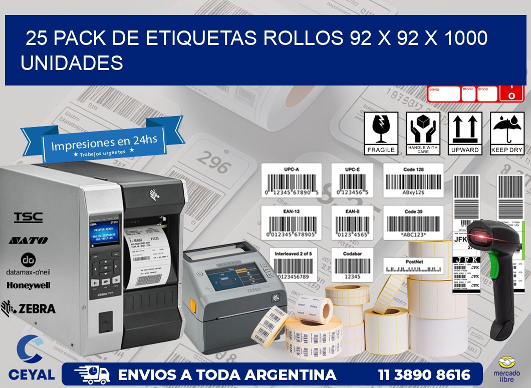 25 PACK DE ETIQUETAS ROLLOS 92 x 92 X 1000 UNIDADES
