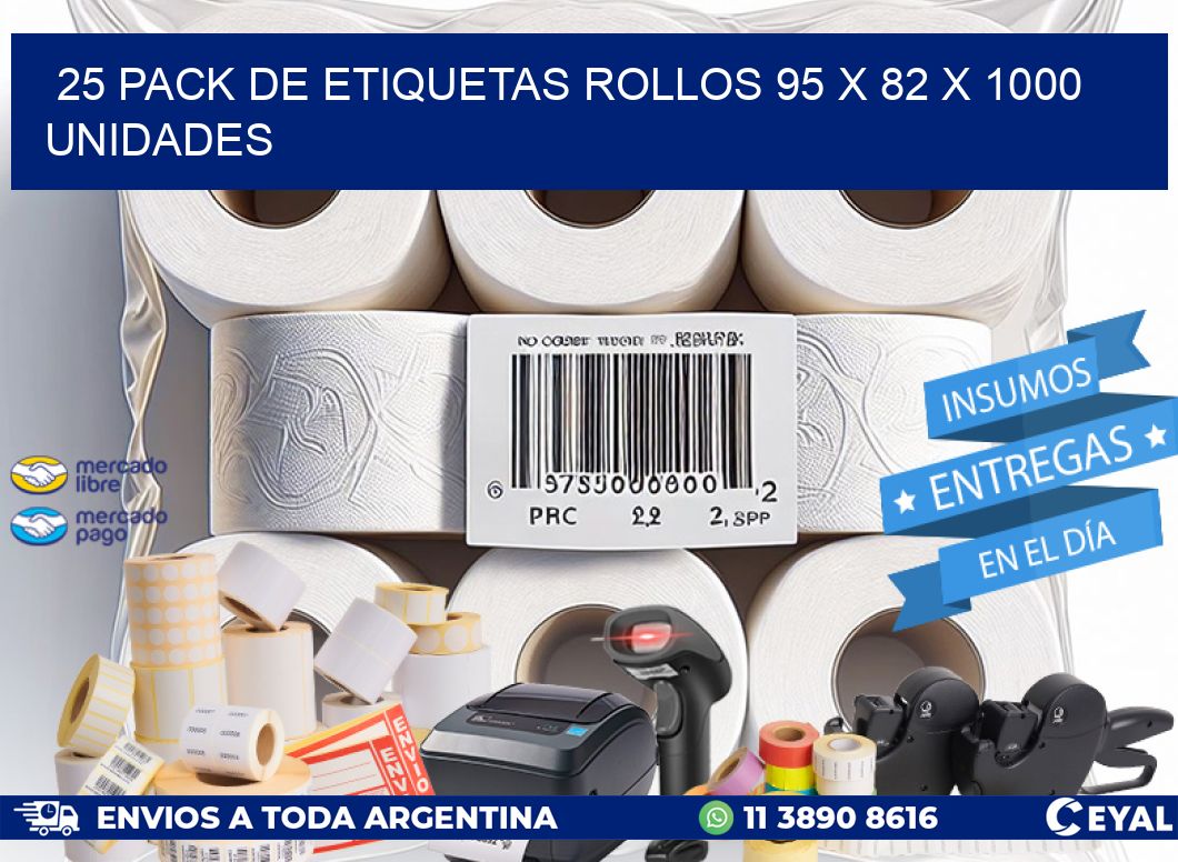 25 PACK DE ETIQUETAS ROLLOS 95 x 82 X 1000 UNIDADES