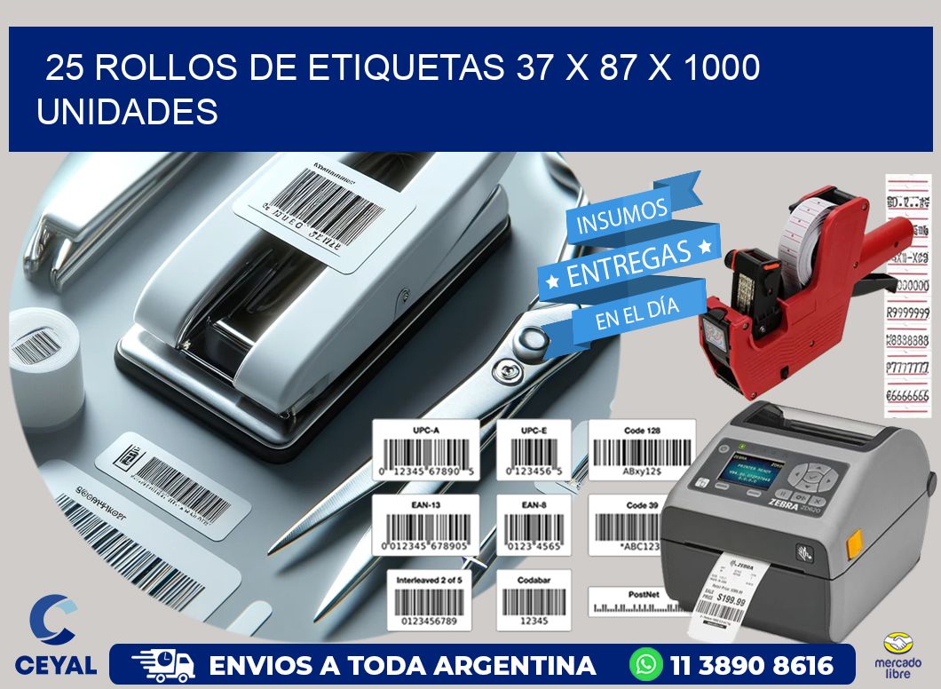 25 ROLLOS DE ETIQUETAS 37 x 87 X 1000 UNIDADES