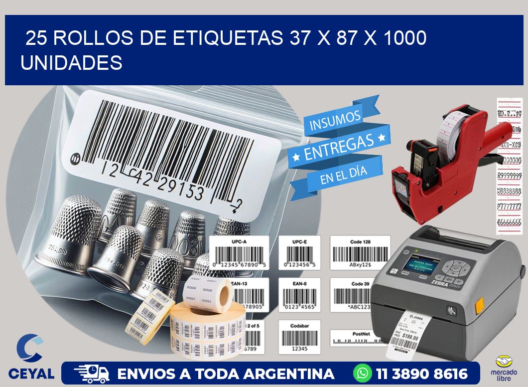 25 ROLLOS DE ETIQUETAS 37 x 87 X 1000 UNIDADES