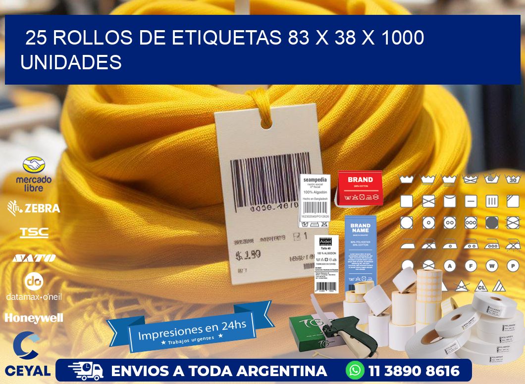 25 ROLLOS DE ETIQUETAS 83 x 38 X 1000 UNIDADES