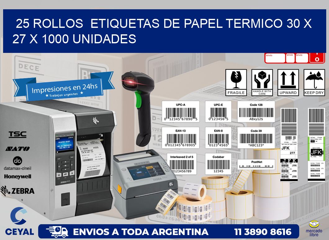 25 ROLLOS ETIQUETAS DE PAPEL TERMICO 30 x 27 X 1000 UNIDADES