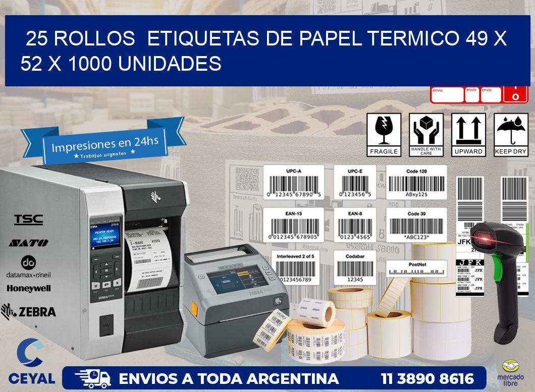 25 ROLLOS  ETIQUETAS DE PAPEL TERMICO 49 x 52 X 1000 UNIDADES