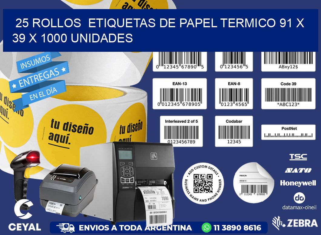 25 ROLLOS ETIQUETAS DE PAPEL TERMICO 91 x 39 X 1000 UNIDADES