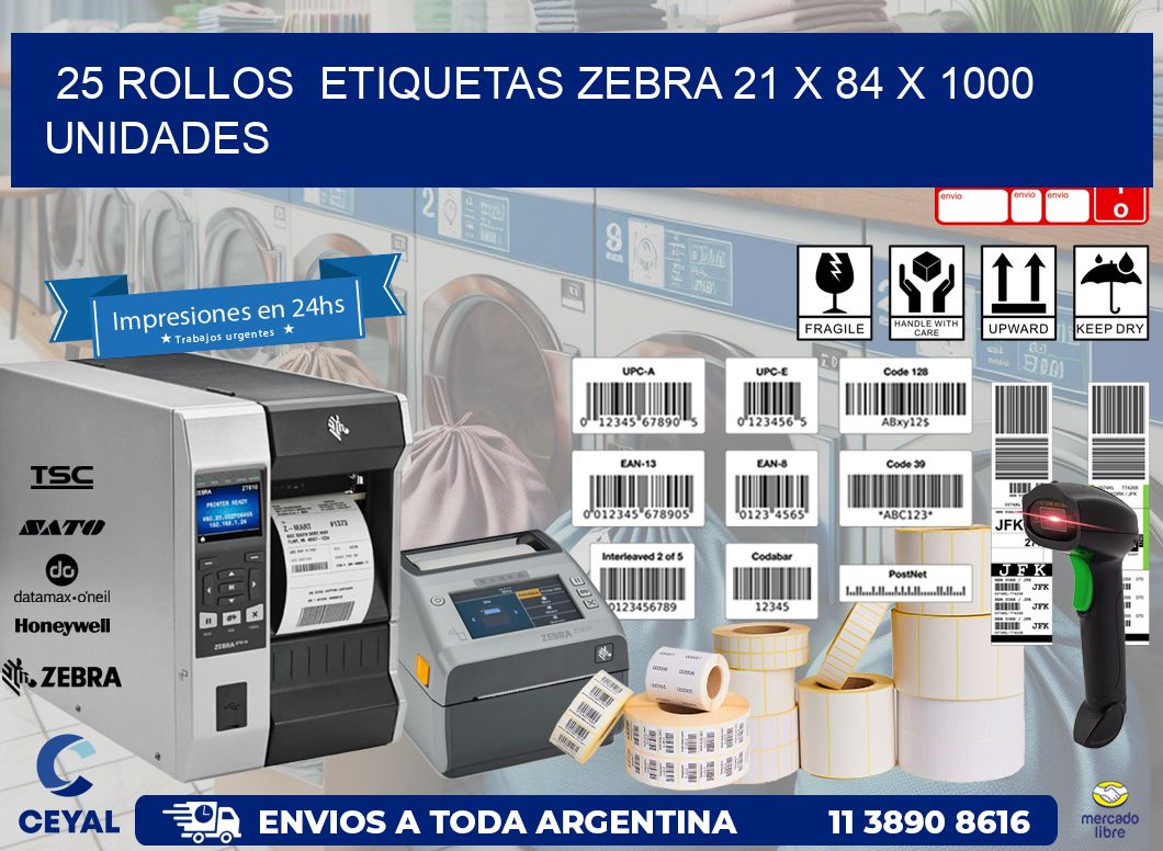 25 ROLLOS ETIQUETAS ZEBRA 21 x 84 X 1000 UNIDADES