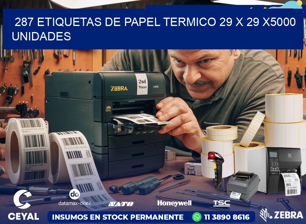 287 ETIQUETAS DE PAPEL TERMICO 29 x 29 X5000 UNIDADES