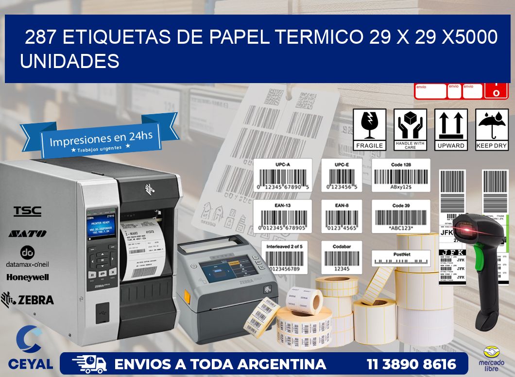 287 ETIQUETAS DE PAPEL TERMICO 29 x 29 X5000 UNIDADES